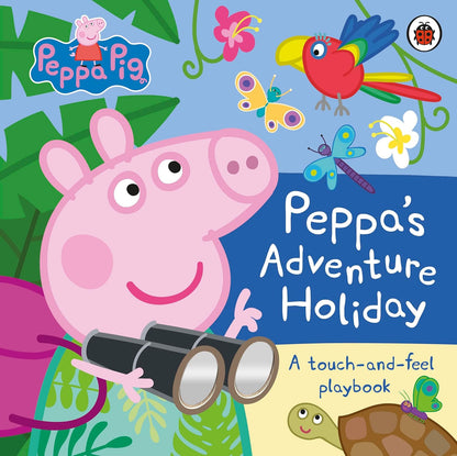 Peppa Pig: Peppa’s Adventure Holiday (A Touch-and-Feel Playbook)